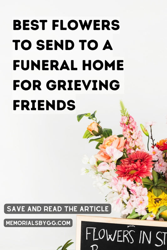 Best Flowers to Send to a Funeral Home for Grieving Friends
