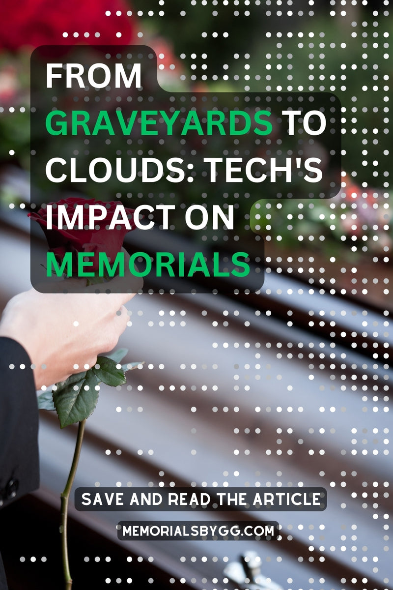 From Graveyards to Clouds: Tech's Impact on Memorials – Memorials By GG