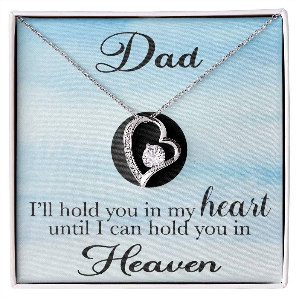 Loss of Dad Sympathy Jewelry Gift - I'll Hold You In My Heart Until I Can Hold You In Heaven Heart Necklace