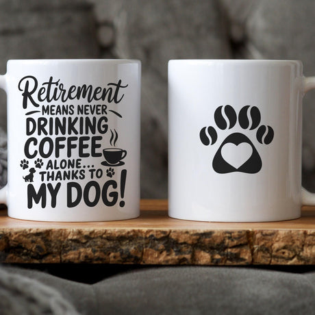Coffee Cup Early Retiring Dog Lover Present