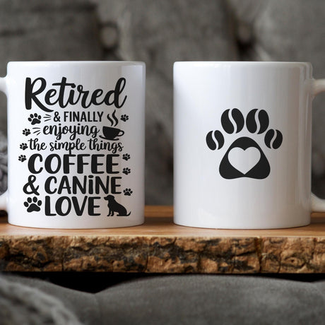 Coffee Cup Early Retiring Dog Lover Present
