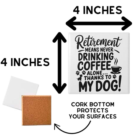 Drink Coaster Set of 2 or 4 Early Retirement Dog Lover