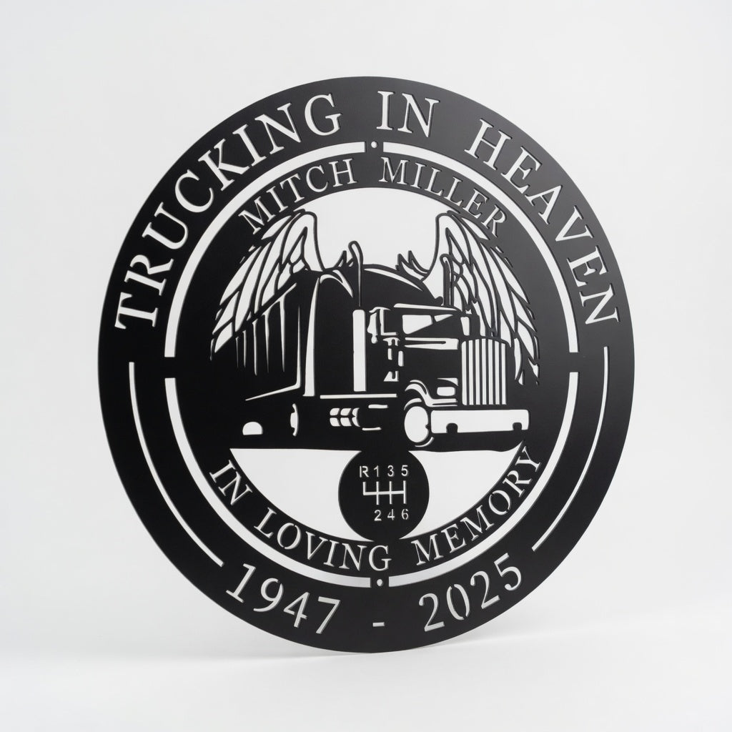 Memorial Gift For Semi Truck Driver - Trucking in Heaven Father Trucker Metal Sign