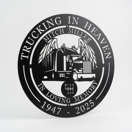 Memorial Gift For Semi Truck Driver - Trucking in Heaven Father Trucker Metal Sign